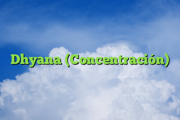 Dhyana (Concentración)