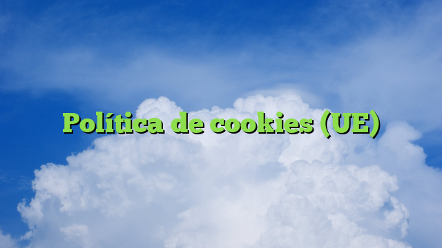 Política de cookies (UE)